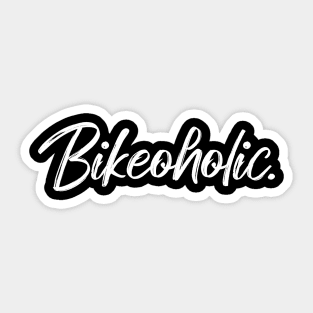 Bikeoholic. For Cycling Lovers A Simple Funny Word Sticker